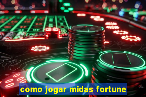 como jogar midas fortune